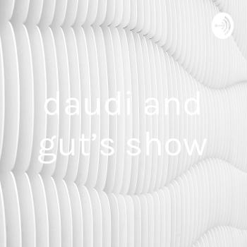 daudi and gut's show