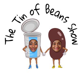 The Tin of Beans Show