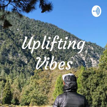 Uplifting Vibes