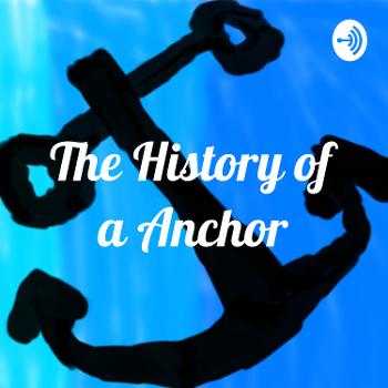 The History of a Anchor