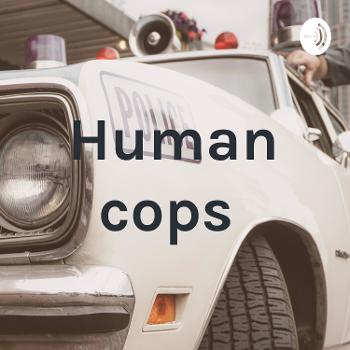 Human cops