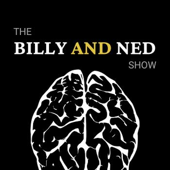 The Billy & Ned Show