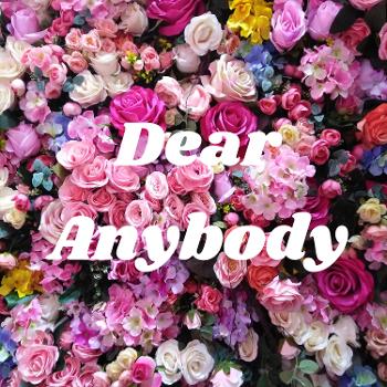Dear Anybody