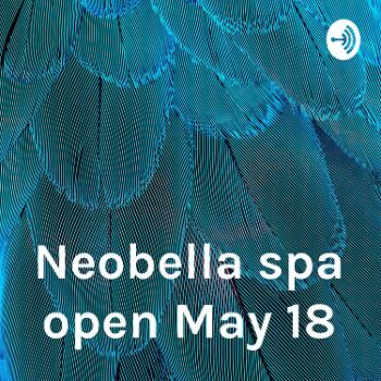 Neobella spa open May 18