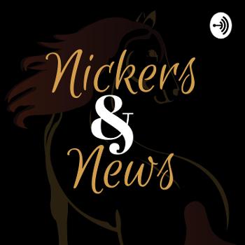 Nickers & News