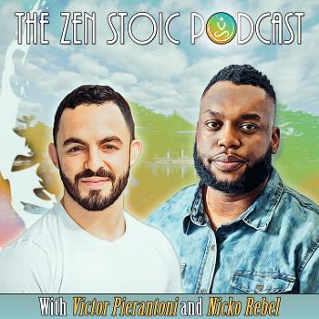 The Zen Stoic Podcast