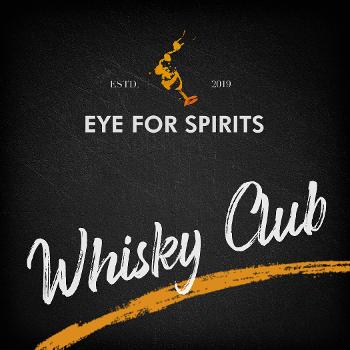 Eye for Spirits Whisky Club