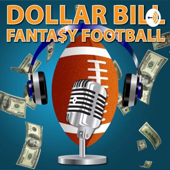 Dollar Bill Fantasy Football podcast