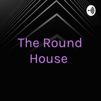 The Round House 🤗🤗🤗🤗