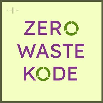 Zero Waste Kode: All Episodes