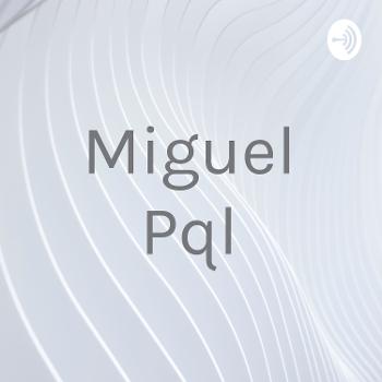 Miguel Pql