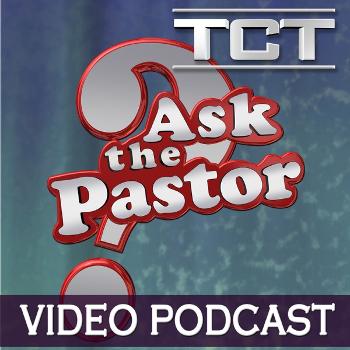 Ask The Pastor - Video Podcast