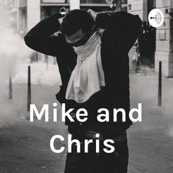 Mike and Chris