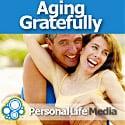Aging Gratefully: The Doctor and The Man from Hollywood on the Third Age of Life