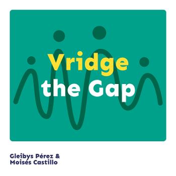 Vridge the Gap