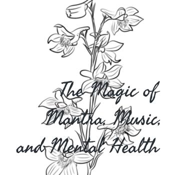 The Magic of Mantra, Music, and Mental Health