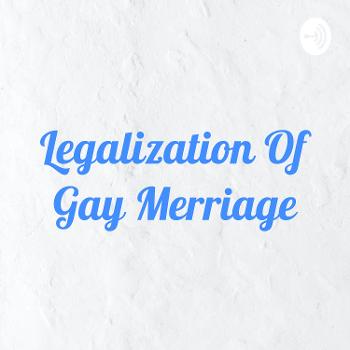 Legalization Of Gay Merriage