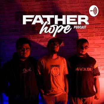 fatherhope podcast