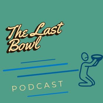 The Last Bowl