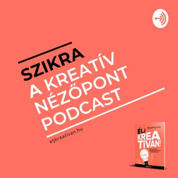 Szikra - Kreatív Nézőpont podcast
