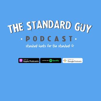 The Standard Guy Podcast