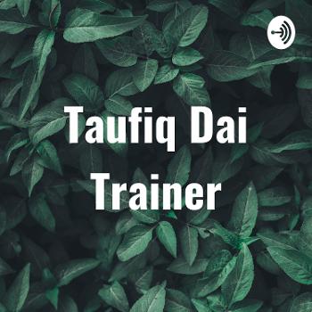 Taufiq Dai Trainer