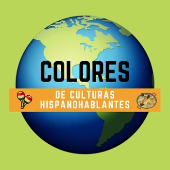 Colores de Culturas Hispanohablantes
