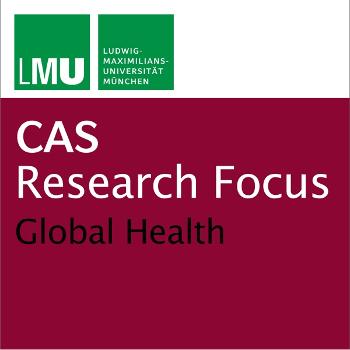 Center for Advanced Studies (CAS) Research Focus Global Health