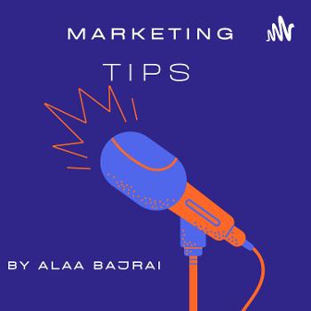 Marketing tips by Alaa Bajrai .