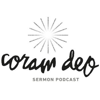 Coram Deo Church Sermon Audio
