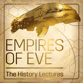 Empires of EVE: The History Lectures