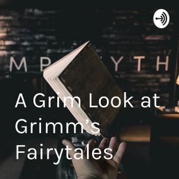 A Grim Look at Grimm’s Fairytales