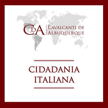 Tudo sobre cidadania italiana - Escritório Cavalcanti de Albuquerque | CDA