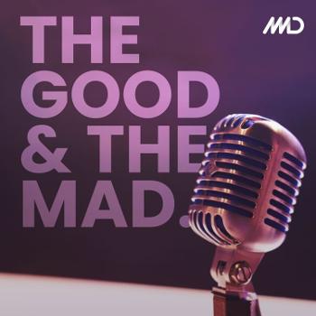 The Good and the MAD
