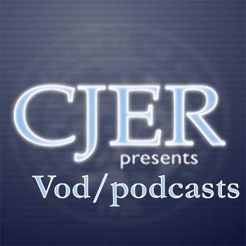 Vod/podcasts—The exciting new venture from CJER! (title)