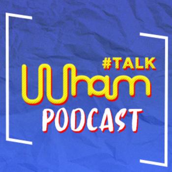 Wham podcast