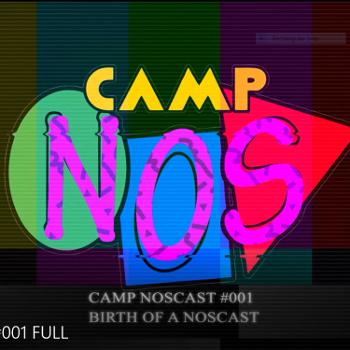 The Camp Noscast