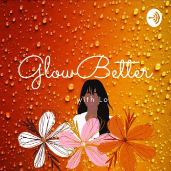 GlowBetter with Lo