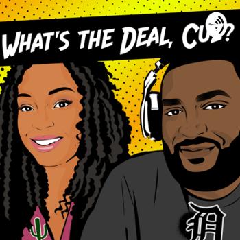 What's the Deal Cuz? | Black Culture Talkshow