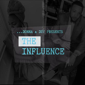 Donna & Dúv Presents: The Influence