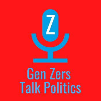 Gen Zers Talk Politics
