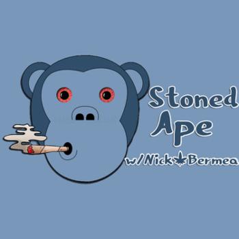 Stoned Ape Podcast w/ Nick Bermea
