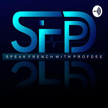 Speak French With ProfDee.