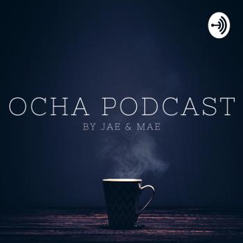 Ocha Podcast