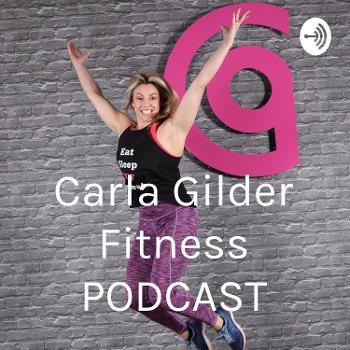 Carla Gilder Fitness PODCAST