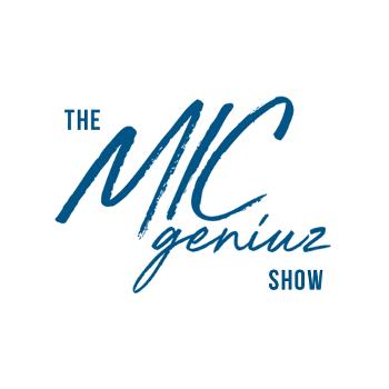 The Mic Geniuz Show