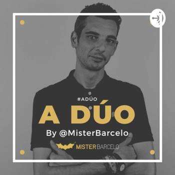 A Dúo By @MisterBarcelo | #ADúo