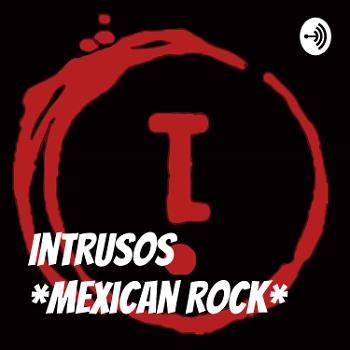 Intrusos *Mexican Rock* 📻😎