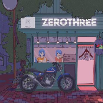 ZEROTHREE Podcast
