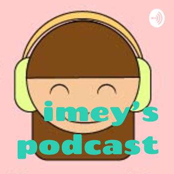imey's podcast